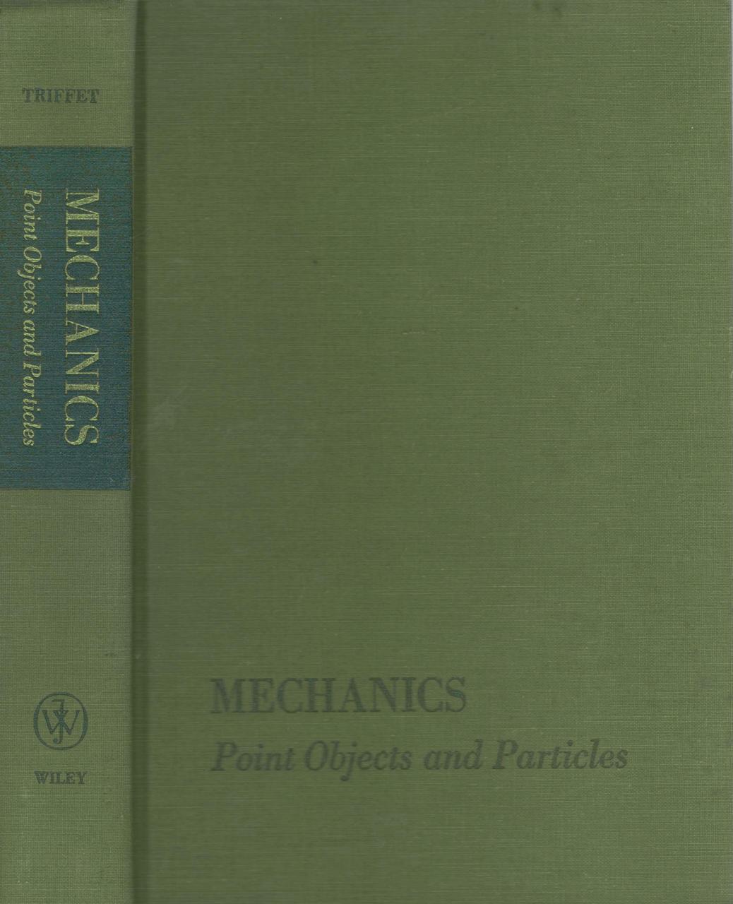 Mechanics Point Objects and Particles by Terry Triffet