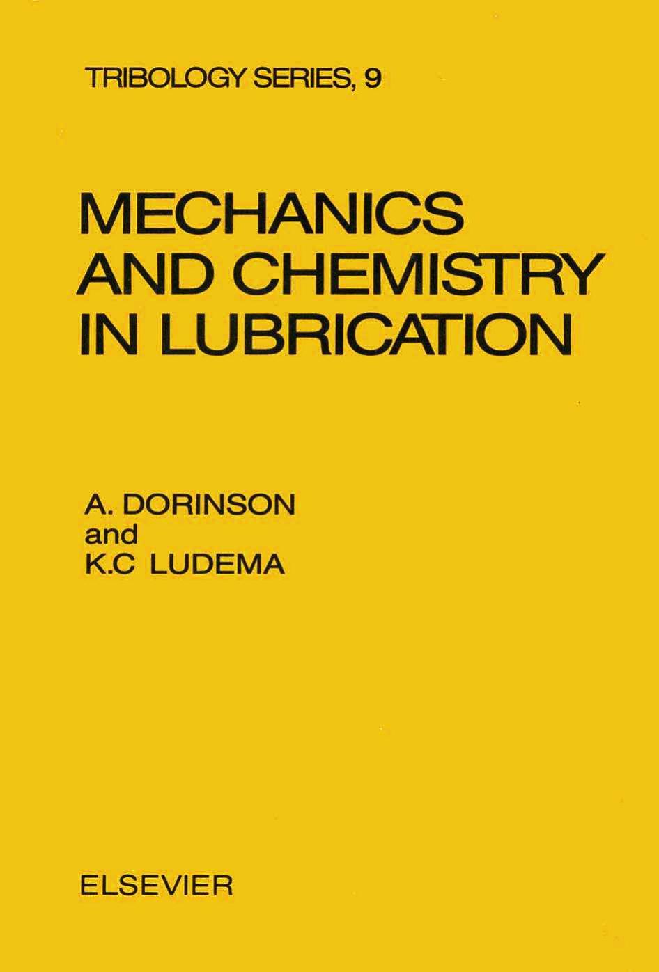 Mechanics and Chemistry in Lubrication by A. Dorinson and K.C. Ludema (Eds.)