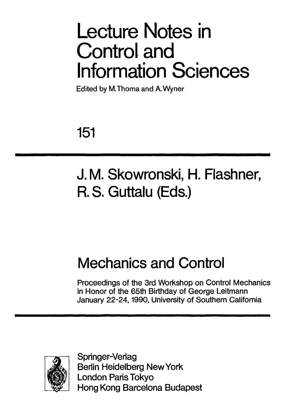 Mechanics and Control: Proceedings of the 3rd Workshop on Control Mechanics in Honor of the 65th Birthday of George Leitmann January 22â24, 1990, University of Southern California by unknow