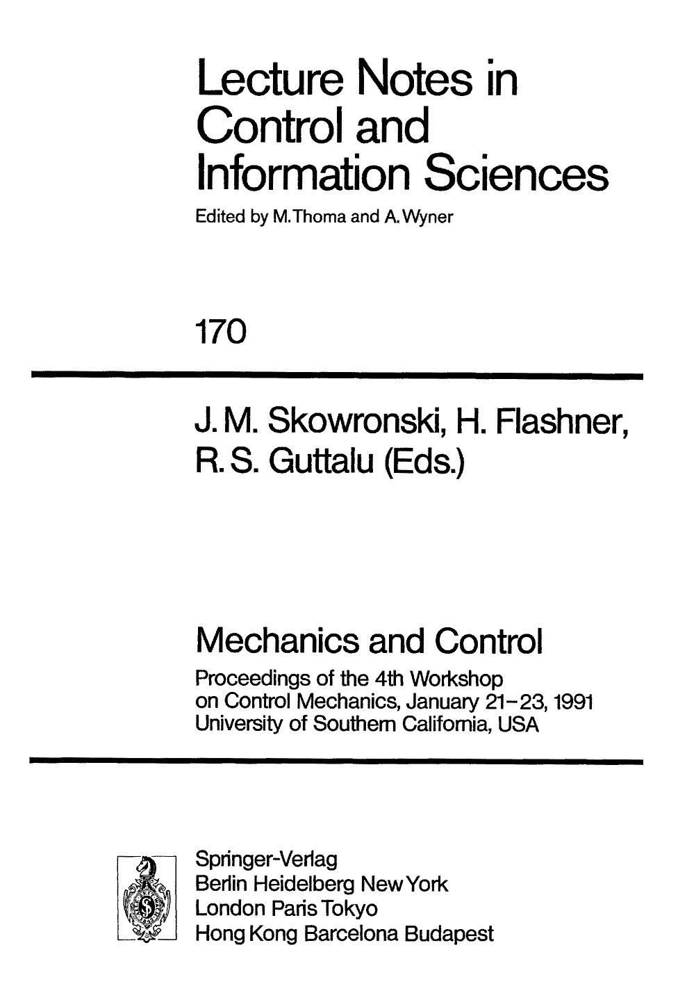 Mechanics and Control: Proceedings of the 4th Workshop on Control Mechanics, January 21â23, 1991 University of Southern California, USA by unknow