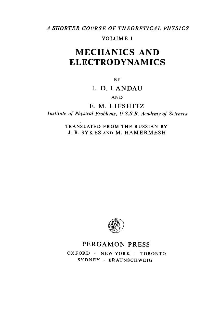 Mechanics and Electrodynamics. Mechanics and Electrodynamics by L D Landau and E.M. Lifshitz (Auth.)