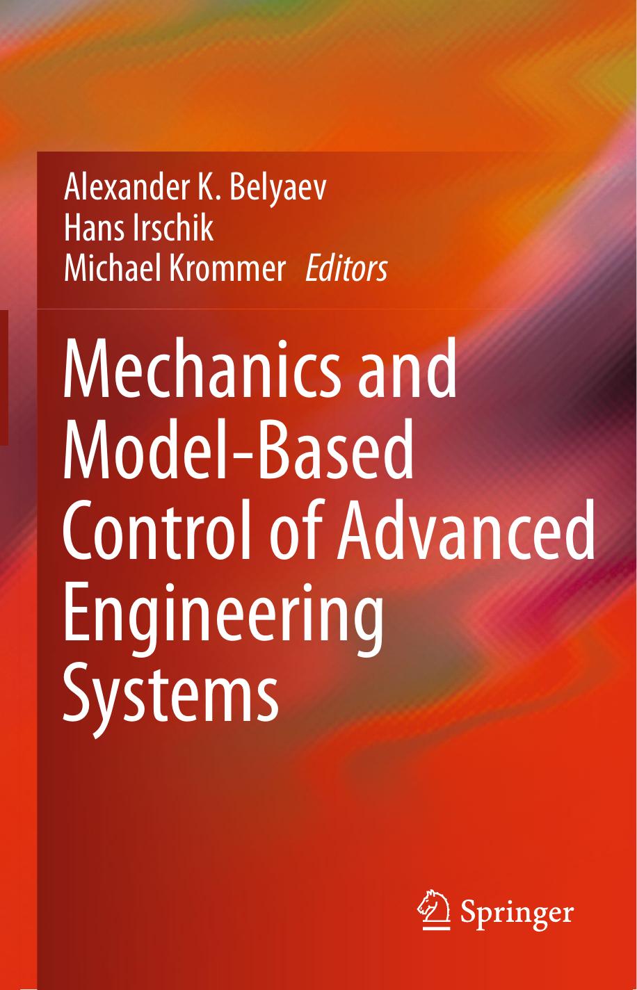 Mechanics and Model-Based Control of Advanced Engineering Systems by unknow