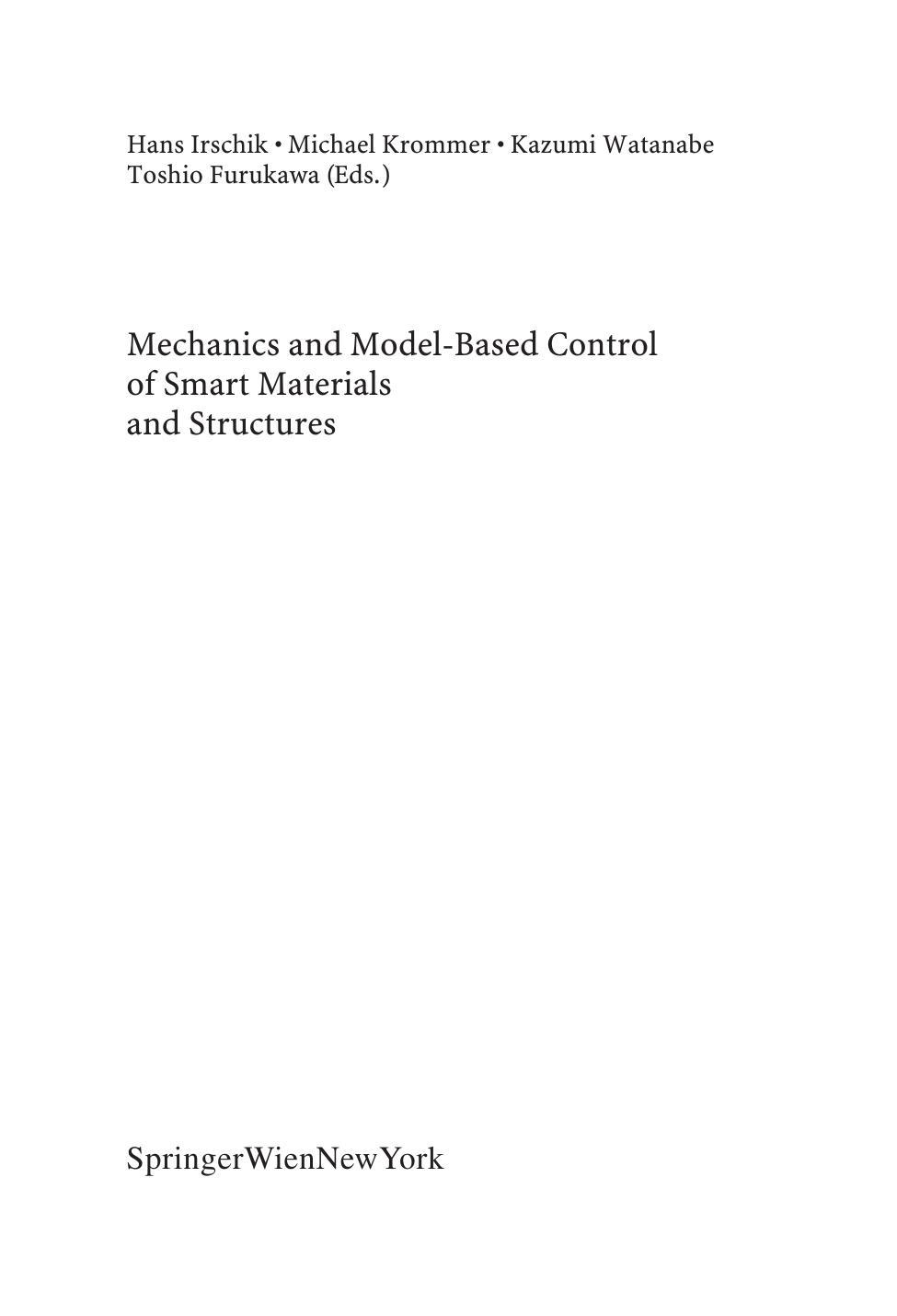 Mechanics and Model-Based Control of Smart Materials and Structures by Tadaharu Adachi (auth.) Hans Irschik Michael Krommer Kazumi Watanabe Toshio Furukawa (eds.)