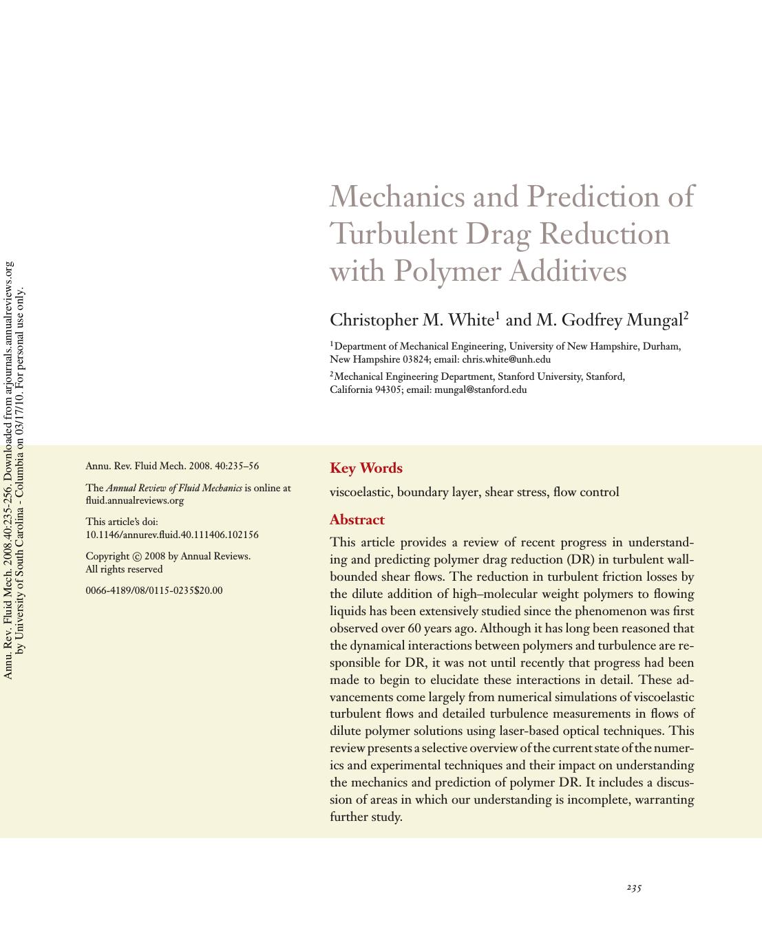 Mechanics and Prediction of Turbulent Drag Reduction with Polymer Additives by Christopher M. White 1 & M Godfrey. Mungal2