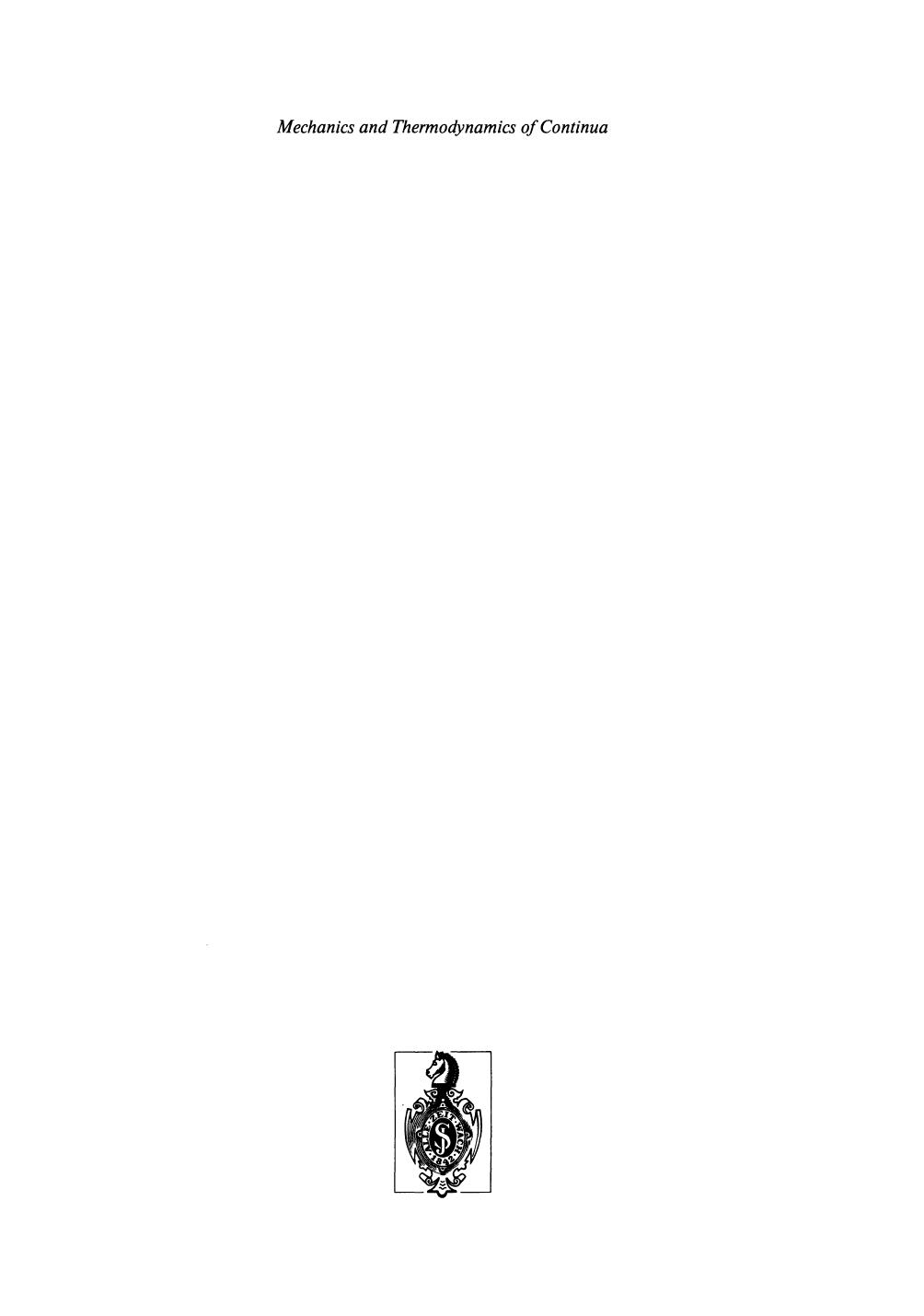 Mechanics and Thermodynamics of Continua: A Collection of Papers Dedicated to B.D. Coleman on His Sixtieth Birthday by unknow