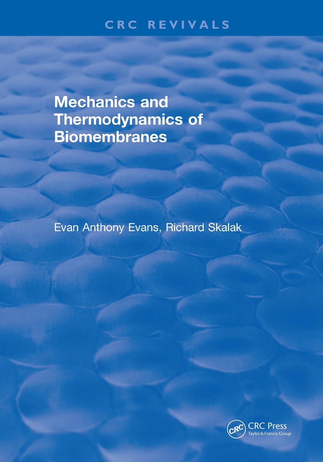 Mechanics and thermodynamics of biomembranes by Evans Evan A.; Skalak Richard