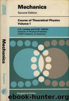 Mechanics by L.D. Landau & E.M. Lifshitz