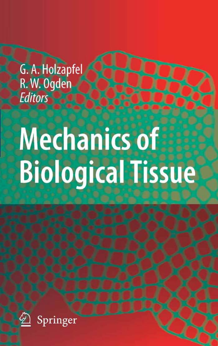 Mechanics of Biological Tissue by Gerhard A. Holzapfel Ray W. Ogden