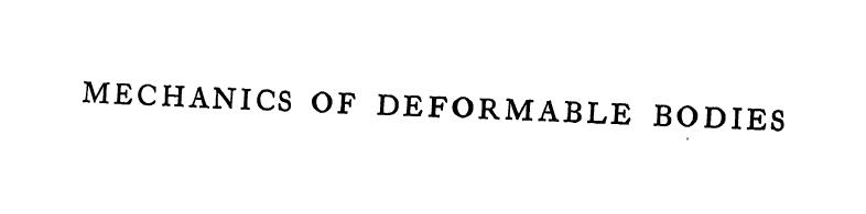 Mechanics of Deformable Bodies. Lectures on Theoretical Physics by Sommerfeld A