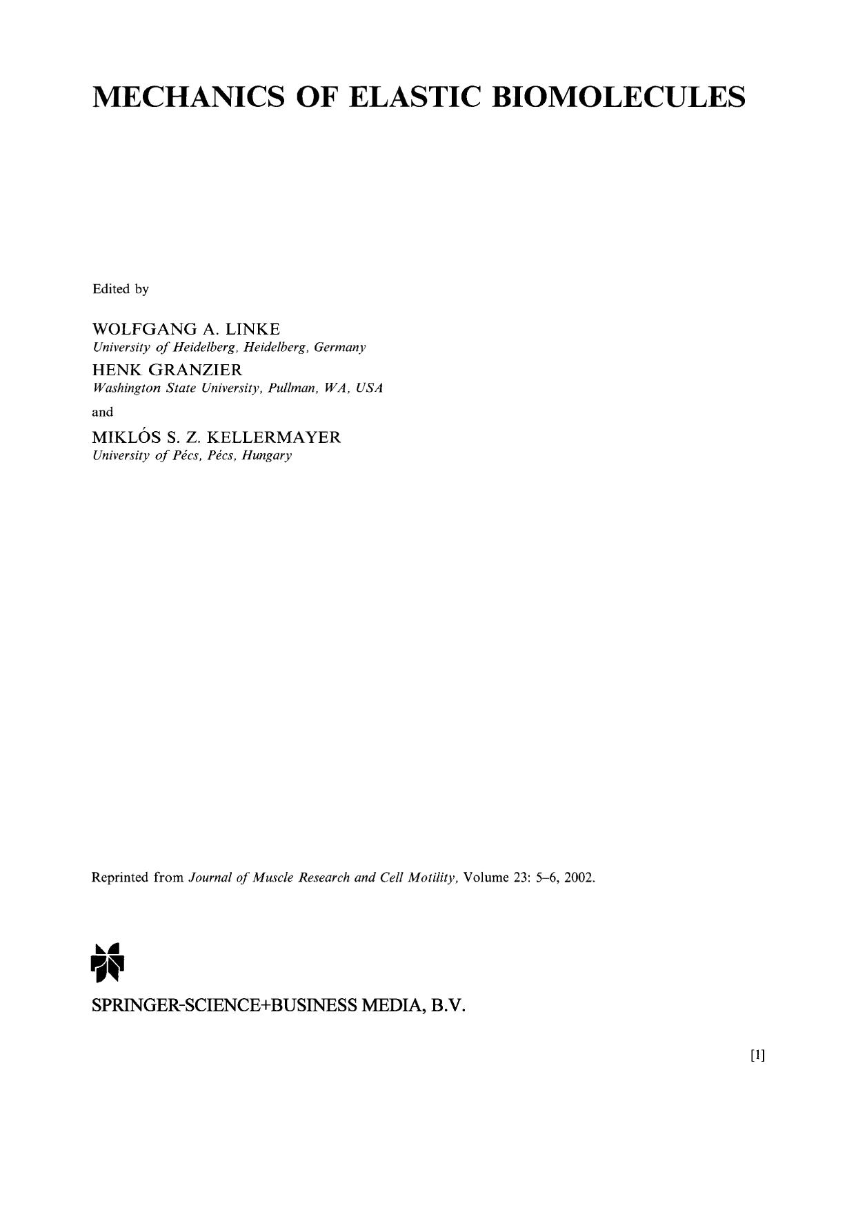 Mechanics of Elastic Biomolecules by M. Hegner W. Grange (auth.) Wolfgang A. Linke Henk Granzier Miklós S. Z. Kellermayer (eds.)