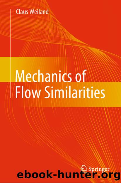 Mechanics of Flow Similarities by Claus Weiland