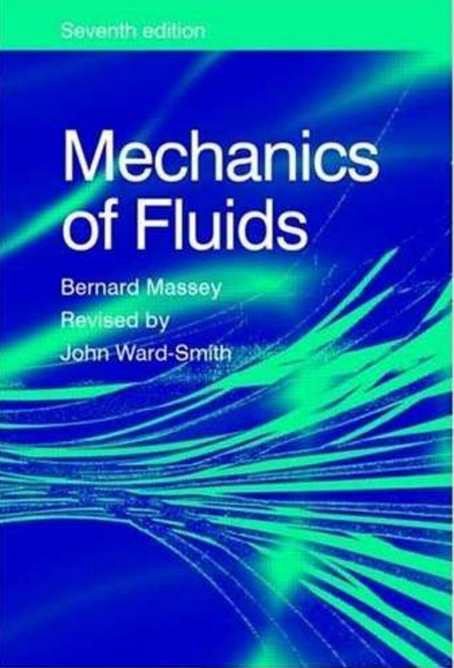 Mechanics of Fluids by Bernard Massey John Ward-Smith