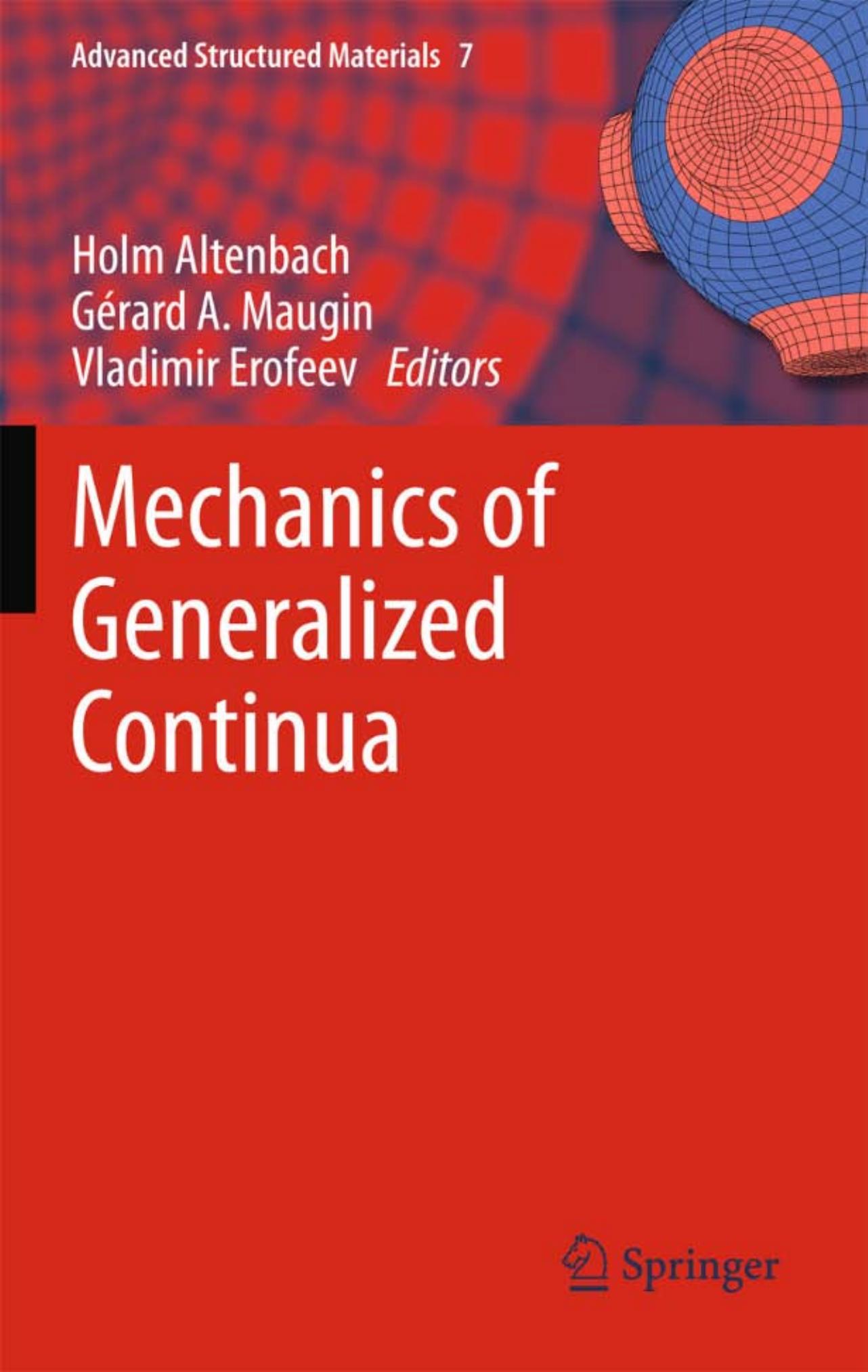 Mechanics of Generalized Continua (Advanced Structured Materials, 7) by Holm Altenbach Gérard A. Maugin Vladimir Erofeev
