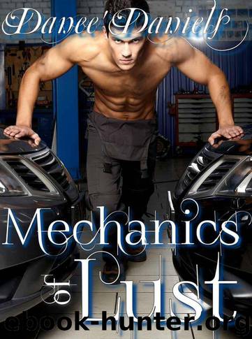 Mechanics of Lust by Daniels Danee'