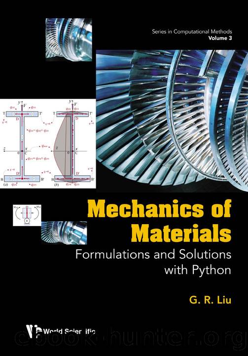 Mechanics of Materials : Formulations and Solutions with Python (619 Pages) by G. R. Liu