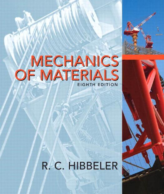 Mechanics of Materials, 8th Edition by R. C. Hibbeler