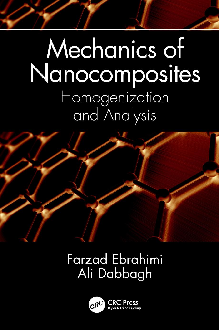 Mechanics of Nanocomposites; Homogenization and Analysis by Farzad Ebrahimi & Ali Dabbagh
