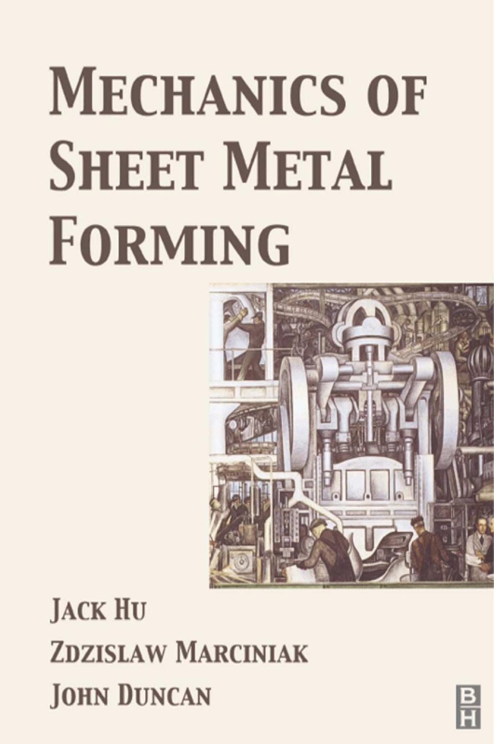 Mechanics of Sheet Metal Forming, Second Edition by Jack Hu