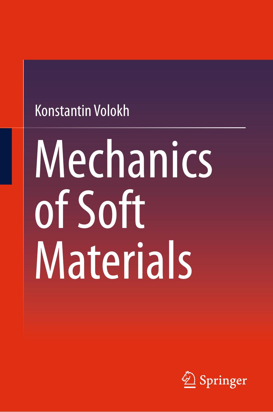 Mechanics of Soft Materials by Konstantin Volokh (auth.)