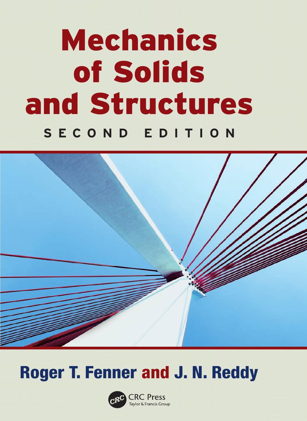 Mechanics of Solids and Structures (Applied and Computational Mechanics) by Roger T. Fenner J.N. Reddy