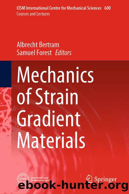 Mechanics of Strain Gradient Materials by Unknown