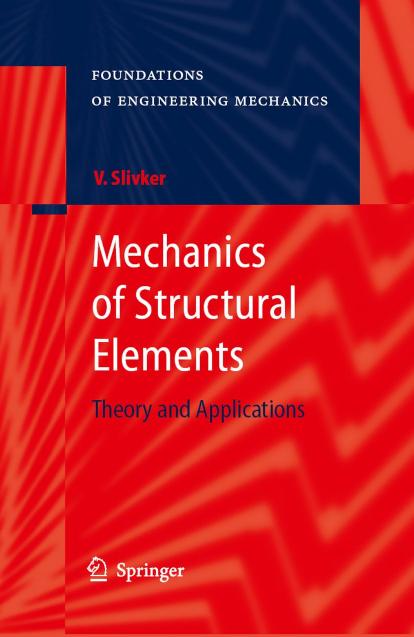 Mechanics of Structural Elements.Theory and Applications by Slivker