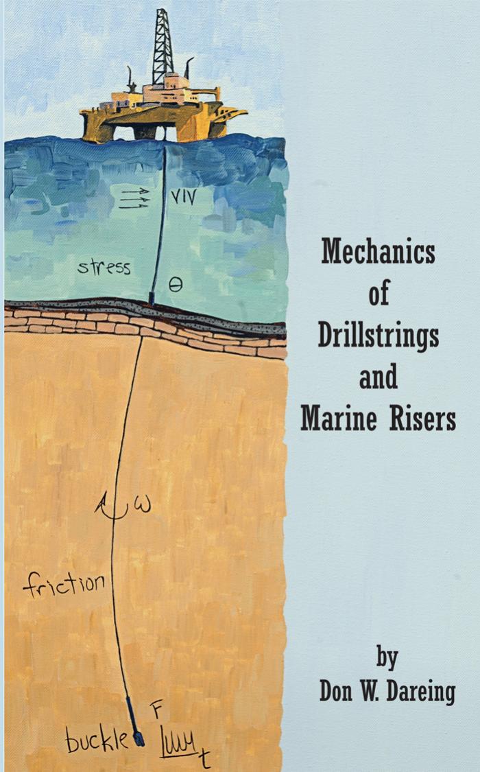 Mechanics of drillstrings and marine risers by Dareing Don W
