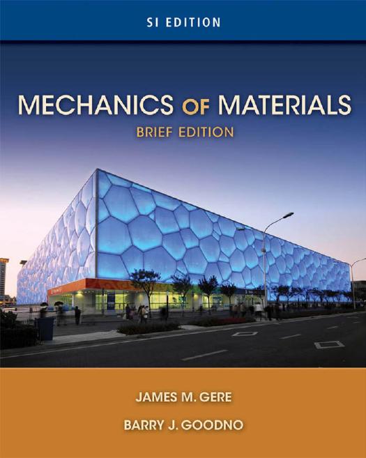Mechanics of materials by James M Gere; Barry J Goodno
