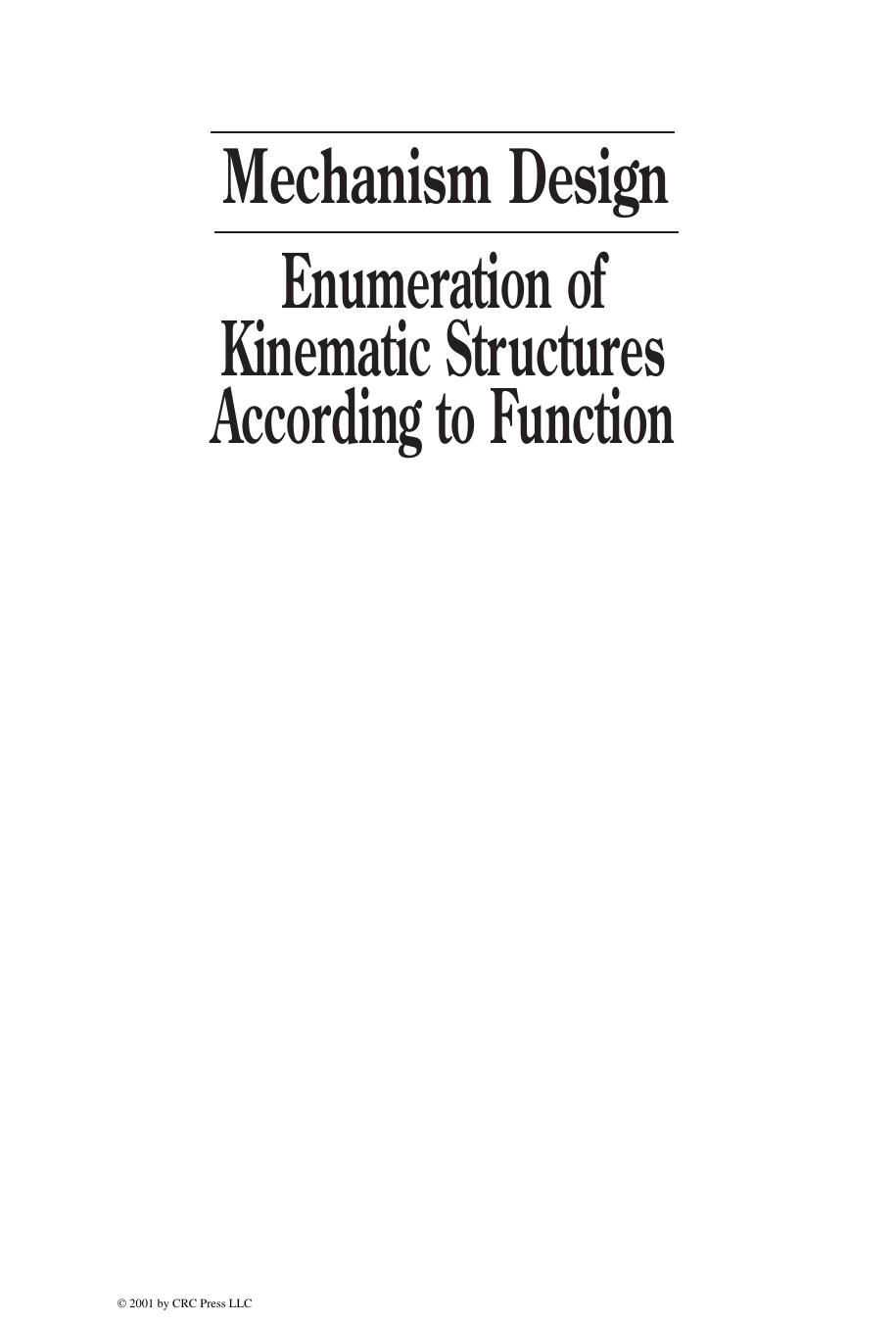 Mechanism Design: Enumeration of Kinematic Structures According to Function by Lung-Wen Tsai