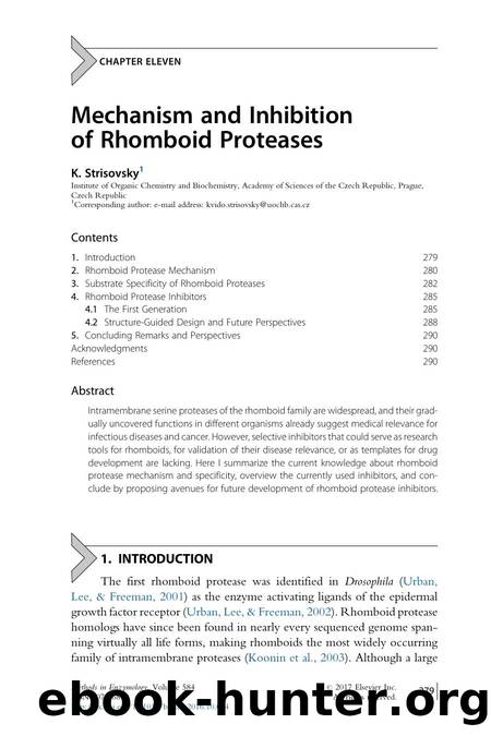 Mechanism and Inhibition of Rhomboid Proteases by K. Strisovsky