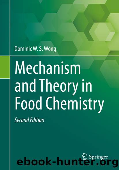 Mechanism and Theory in Food Chemistry, Second Edition by Dominic W.S. Wong