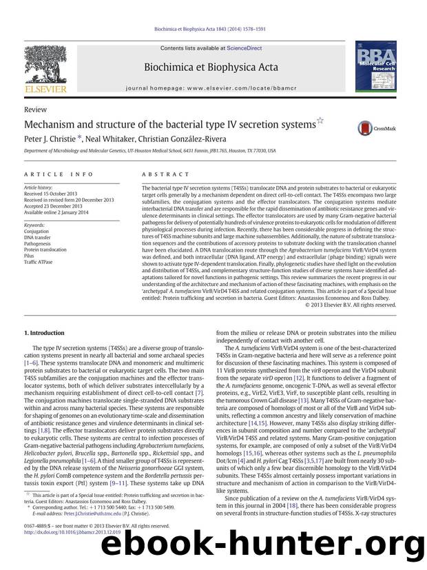 Mechanism and structure of the bacterial type IV secretion systems by Peter J. Christie & Neal Whitaker & Christian González-Rivera