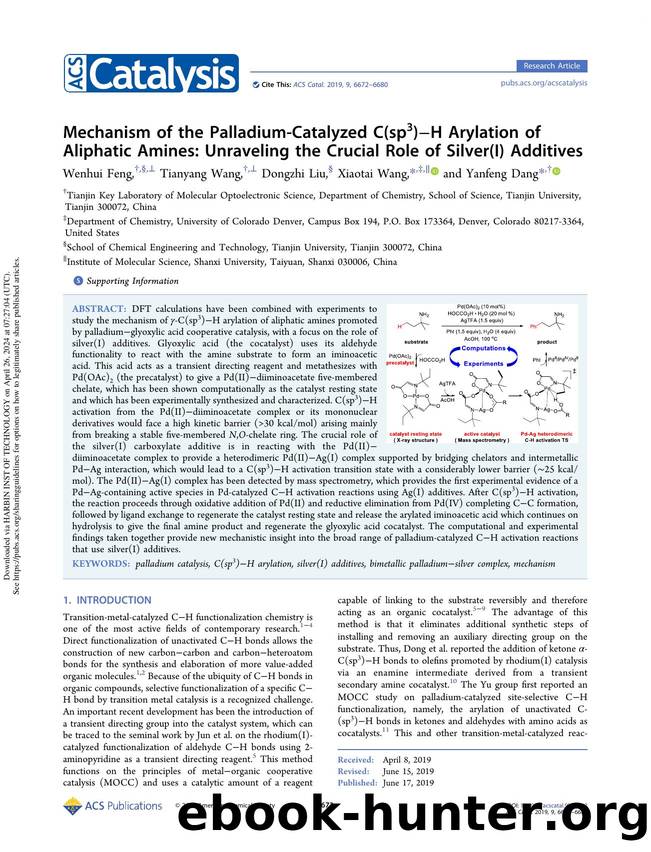 Mechanism of the Palladium-Catalyzed C(sp3)âH Arylation of Aliphatic Amines: Unraveling the Crucial Role of Silver(I) Additives by Wenhui Feng Tianyang Wang Dongzhi Liu Xiaotai Wang & Yanfeng Dang