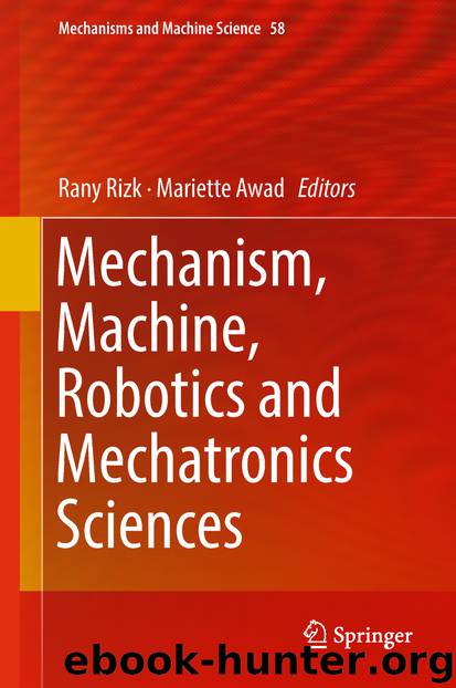 Mechanism, Machine, Robotics and Mechatronics Sciences by Rany Rizk & Mariette Awad