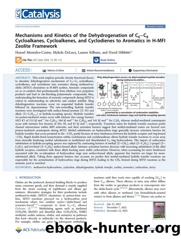 Mechanisms and Kinetics of the Dehydrogenation of C6âC8 Cycloalkanes, Cycloalkenes, and Cyclodienes to Aromatics in H-MFI Zeolite Framework by Hansel Montalvo-Castro Mykela DeLuca Lauren Kilburn and David Hibbitts