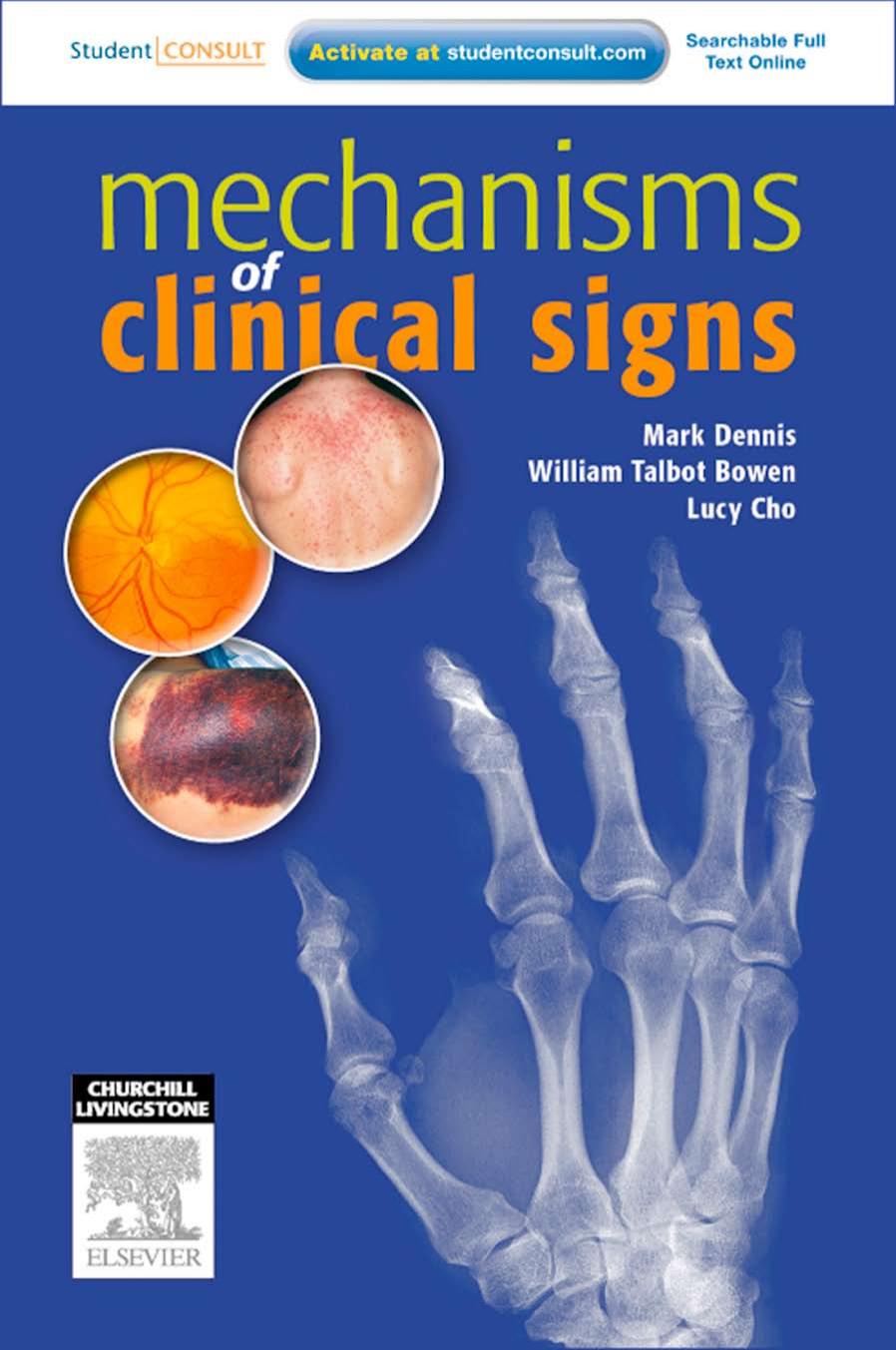 Mechanisms of Clinical Signs by Mark Dennis William Talbot Bowen Lucy Cho