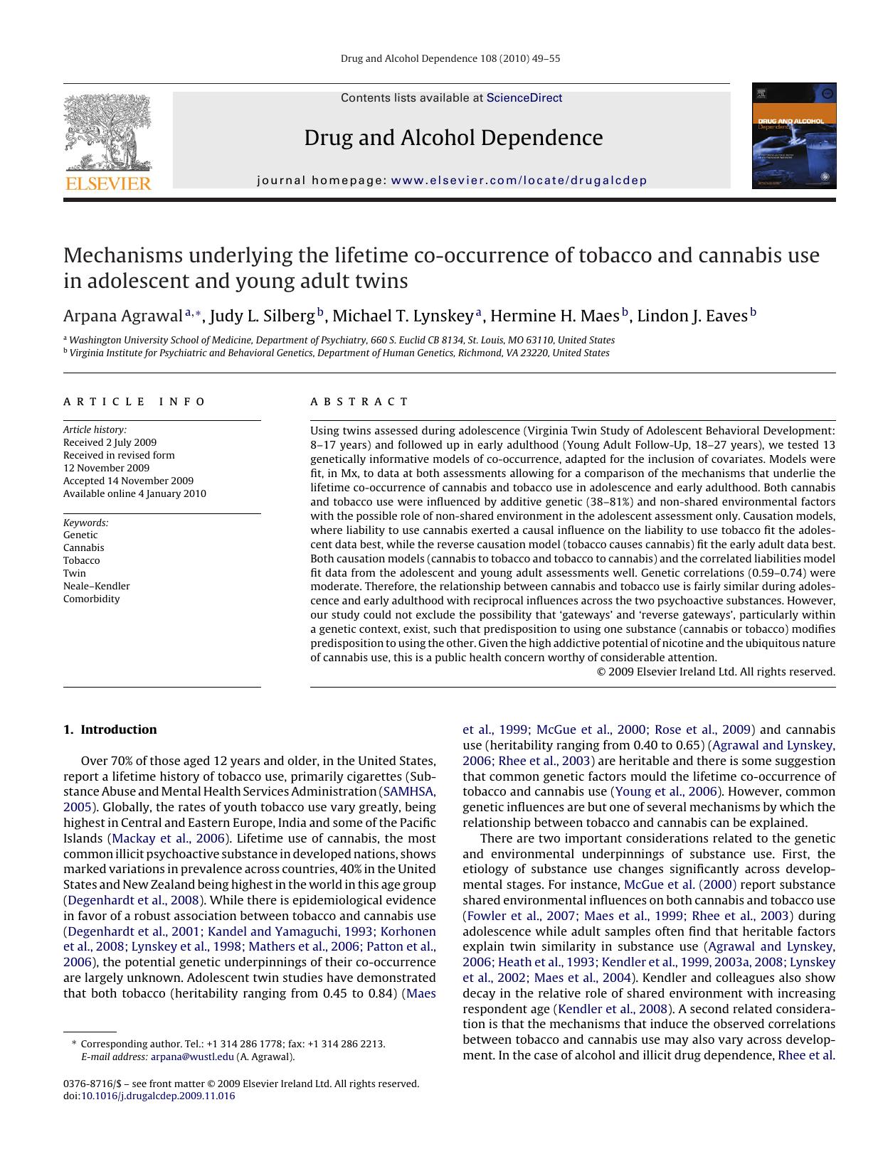 Mechanisms underlying the lifetime co-occurrence of tobacco and cannabis use in adolescent and young adult twins by Arpana Agrawal; Judy L. Silberg; Michael T. Lynskey; Hermine H. Maes; Lindon J. Eaves