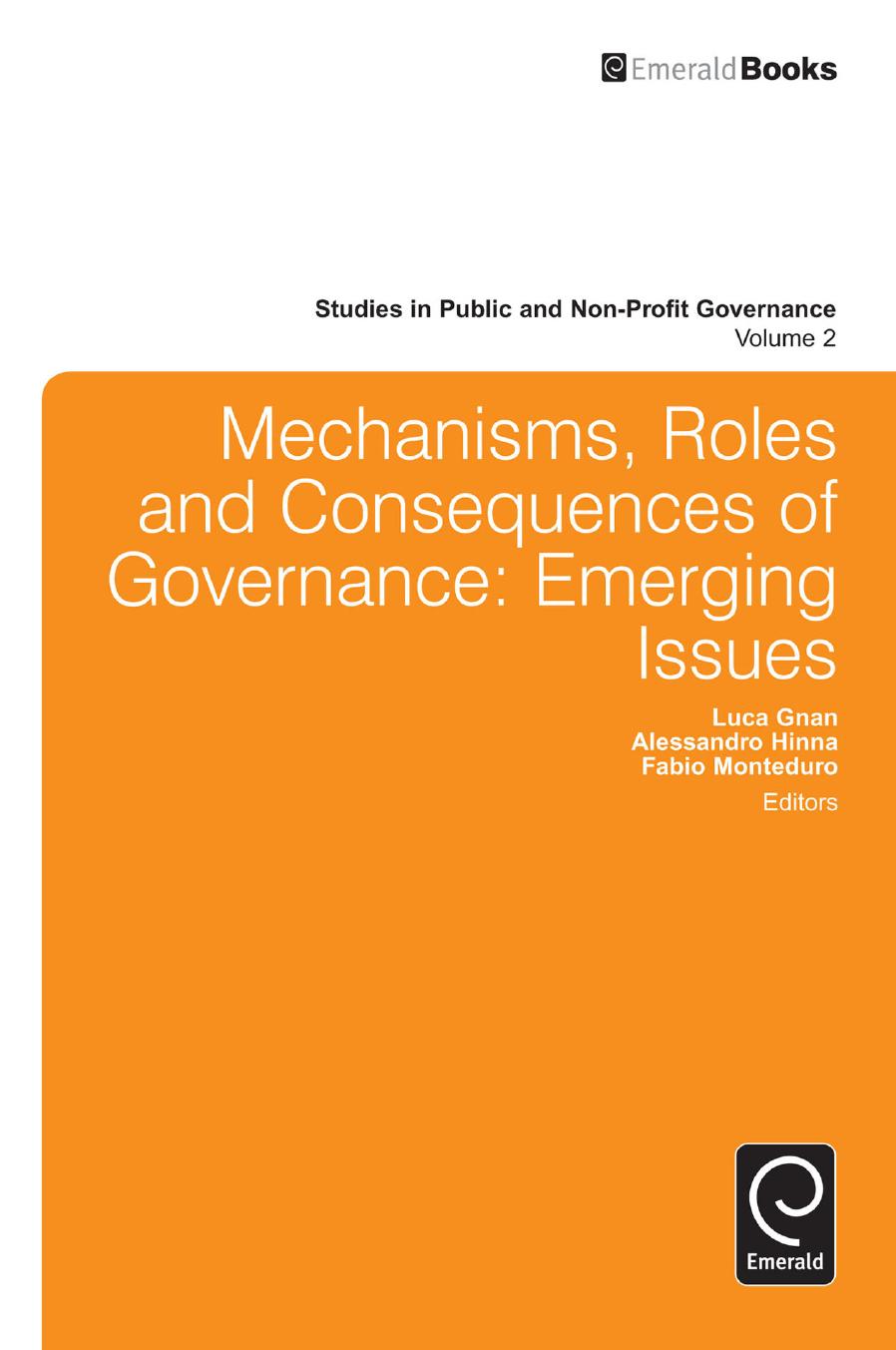 Mechanisms, Roles and Consequences of Governance : Emerging Issues by Luca Gnan; Alessandro Hinna; Fabio Monteduro; Luca Gnan; Alessandro Hinna