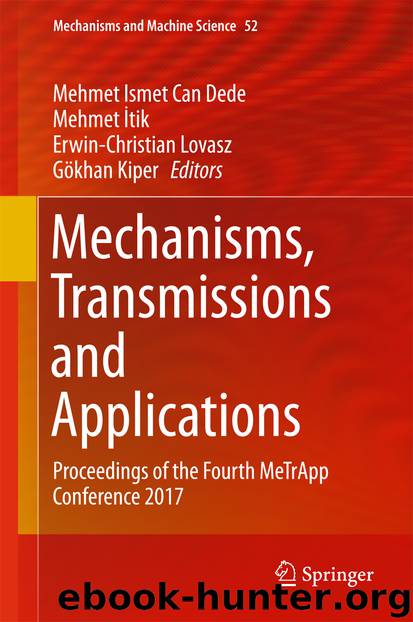 Mechanisms, Transmissions and Applications by Mehmet Ismet Can Dede Mehmet İtik Erwin-Christian Lovasz & Gökhan Kiper