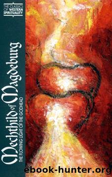 Mechthild of Magdeburg: The Flowing Light of the Godhead (Classics of Western Spirituality) by Mechtild of Magdeburg