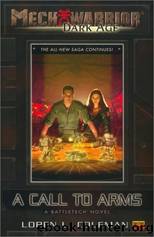 Mechwarrior - Dark Age 02 - A Call to Arms by A Call to Arms