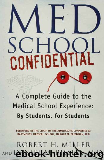 Med School Confidential by Robert H Miller & Dan Bissell