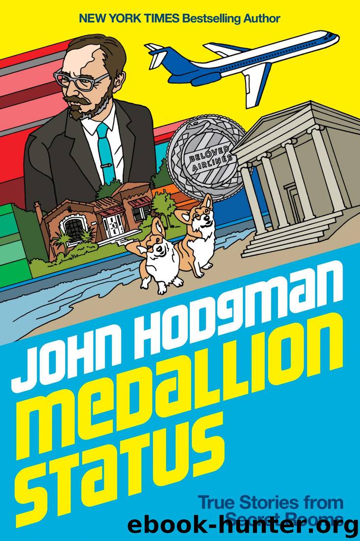 Medallion Status: True Stories From Secret Rooms by John Hodgman