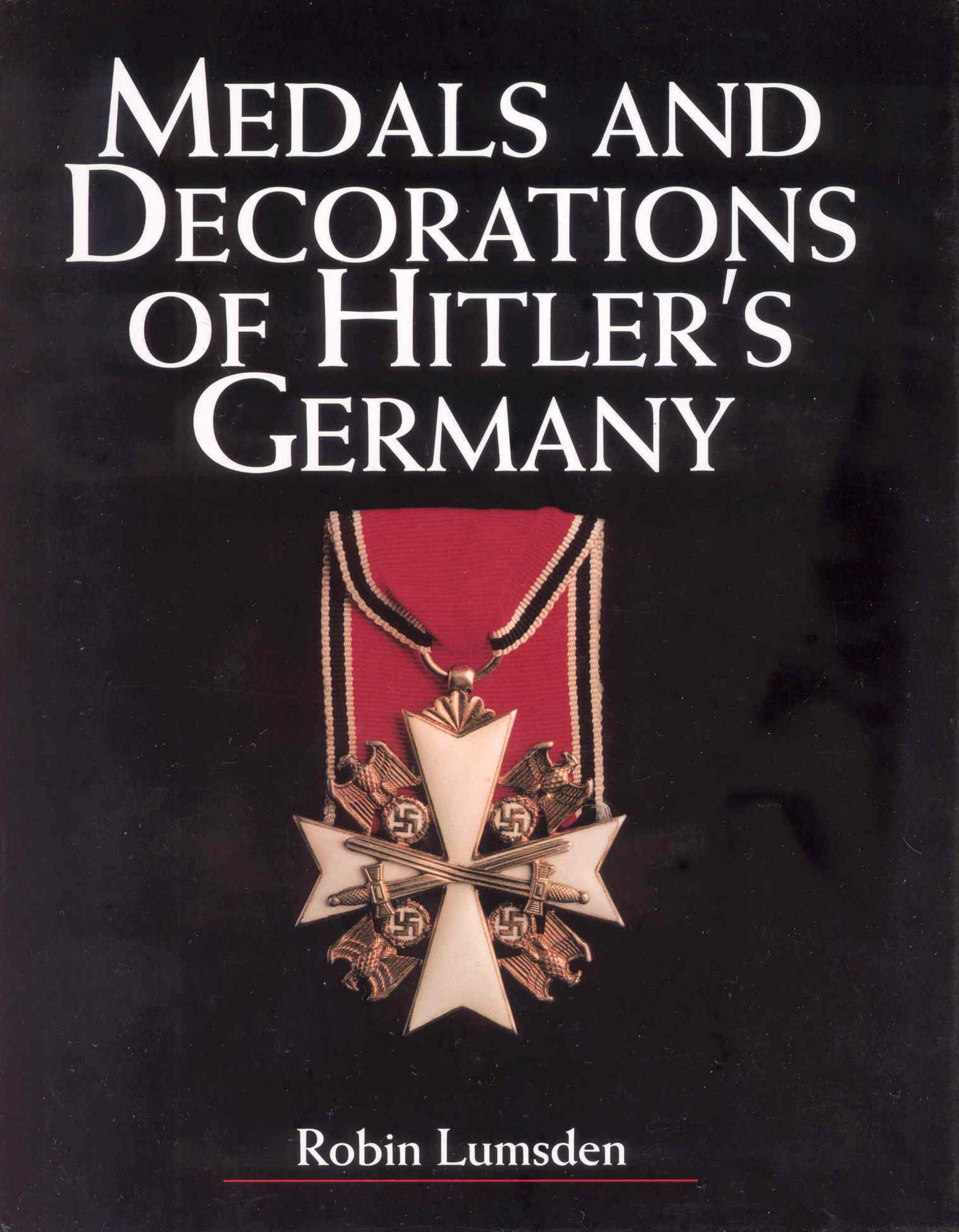 Medals and Decorations of Hitler's Germany 2001 Medals and Decorations of Hitler's Germany medals and decorations of hitlers germany by Robin Lumsden