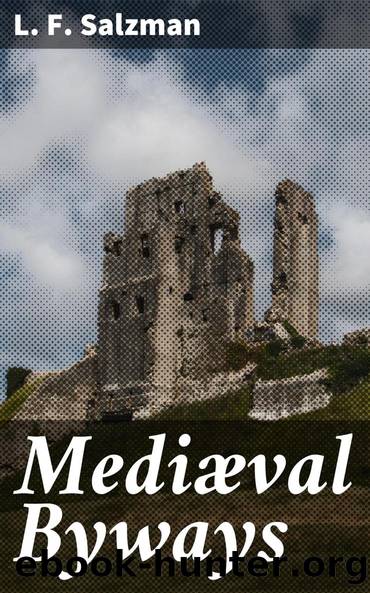 MediÃ¦val Byways by L. F. (Louis Francis) Salzman