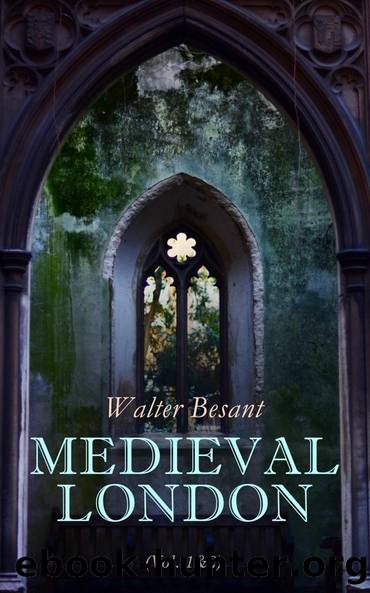 MediÃ¦val London, Volume 2 by Walter Besant