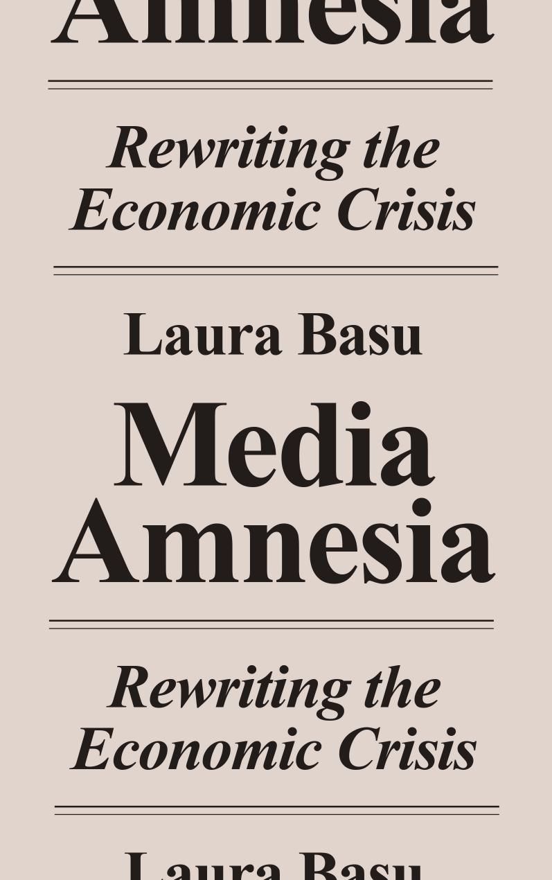 Media Amnesia by Laura Basu;