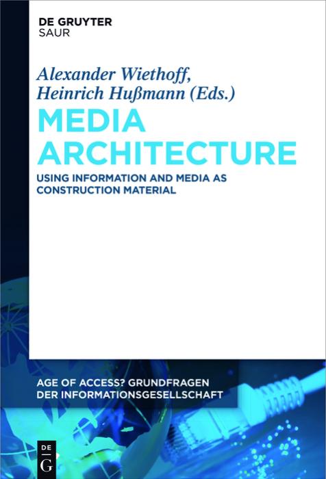Media Architecture : using information and media as construction material by Alexander Wiethoff; Heinrich Hussmann