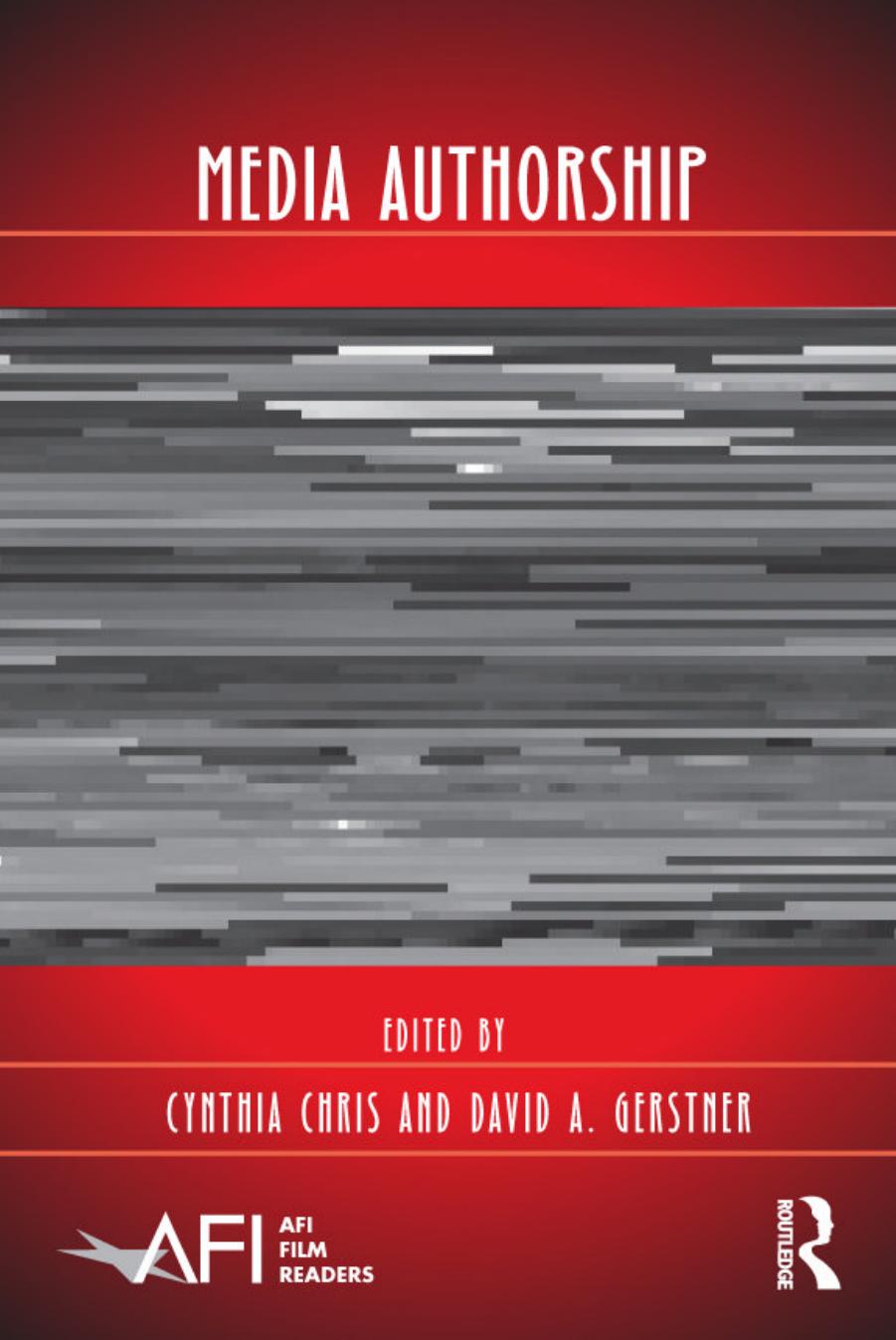 Media Authorship by Cynthia Chris David A. Gerstner