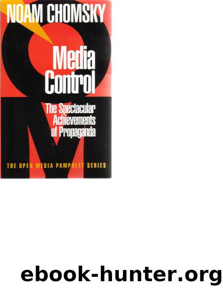 Media Control - The Spectacular Achievements of Propaganda (1991) by Noam Chomsky